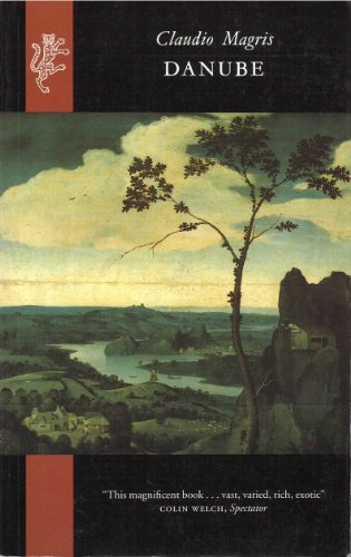 Danube - A Sentimental Journey from the Source to the Black Sea