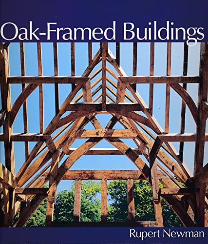 Oak-Framed Buildings: Revised Edition