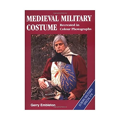 Medieval Military Costume: Europa Militaria Special No. 8