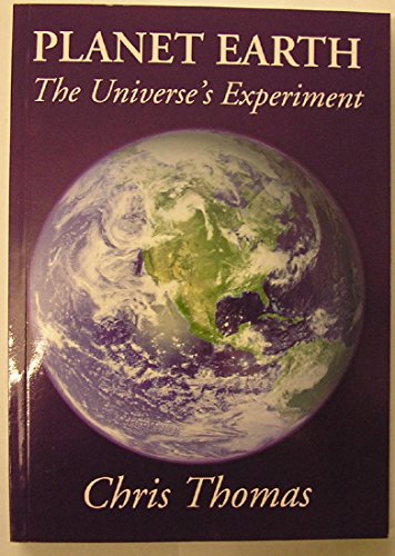 Planet Earth: The Universe's Experiment