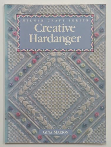 Creative Hardanger (Milner Craft Series)