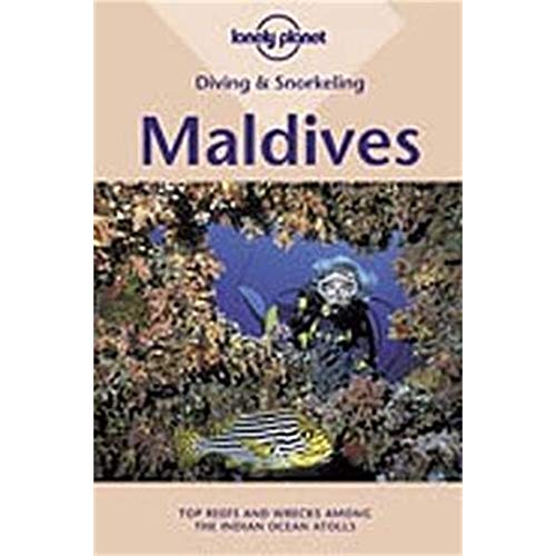 Lonely Planet Diving & Snorkeling Maldives (LONELY PLANET DIVING AND SNORKELING MALDIVES)