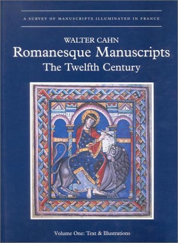 Romanesque Manuscripts: The Twelfth Century (2 Vol Set) (Survey of Manuscripts Illuminated in France)