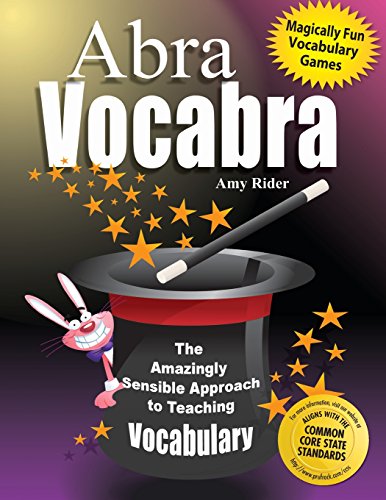 Abravocabra: The Amazingly Sensible Approach to Teaching Vocabulary