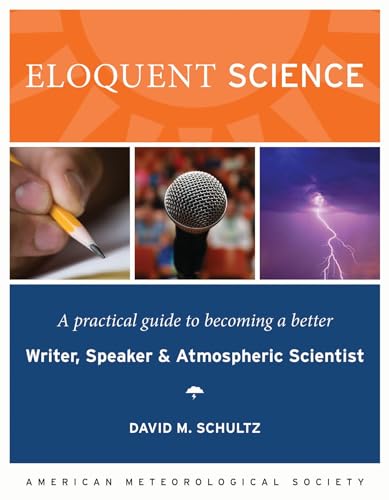 Eloquent Science: A Practical Guide to Becoming a Better Writer, Speaker and Scientist