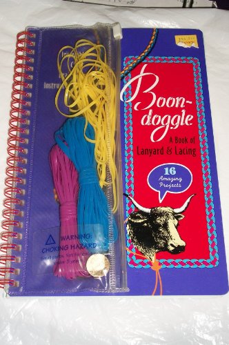 Boon-Doggle: A book of Lanyard & Lacing