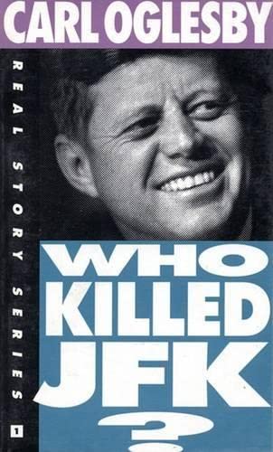 Who Killed JFK? (The Real Story Series)