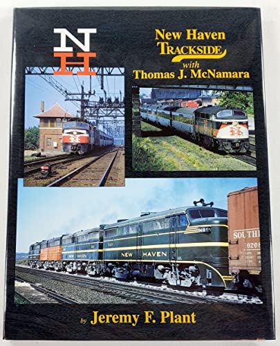New Haven Trackside with Thomas J. McNamara