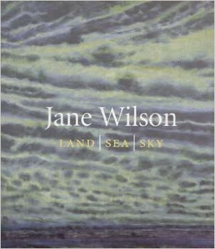 Jane Wilson: Land, Sea, Sky