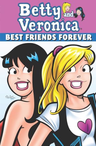 Betty & Veronica: Best Friends Forever (Archie & Friends All-Stars)