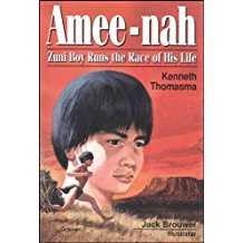 Amee-Nah: Zuni Boy Runs the Race of His Life (Amazing Indian Children)