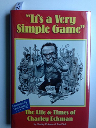 It's A Very Simple Game! The Life and Times of Charley Eckman