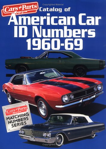Catalog of American Car I D Numbers, 1960-69 (Cars & Parts Magazine Matching Numbers Series)