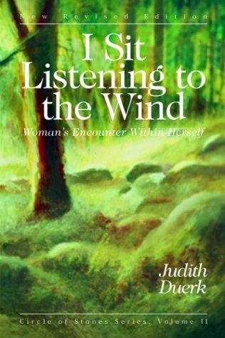 I Sit Listening to the Wind: Woman's Encounter Within Herself