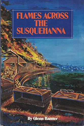 Flames Across the Susquehanna