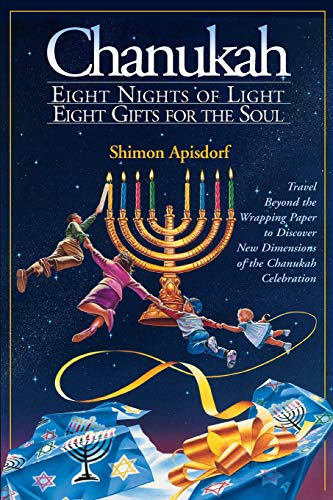Chanukah: Eight Nights of Light, Eight Gifts for the Soul