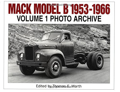 Mack Model B 1953-1966 Photo Archive (Iconografix Photo Archive)