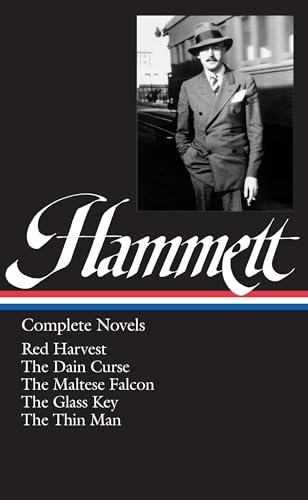 Dashiell Hammett: Complete Novels (LOA #110): Red Harvest / The Dain Curse / The Maltese Falcon / The Glass Key / The Thin Man