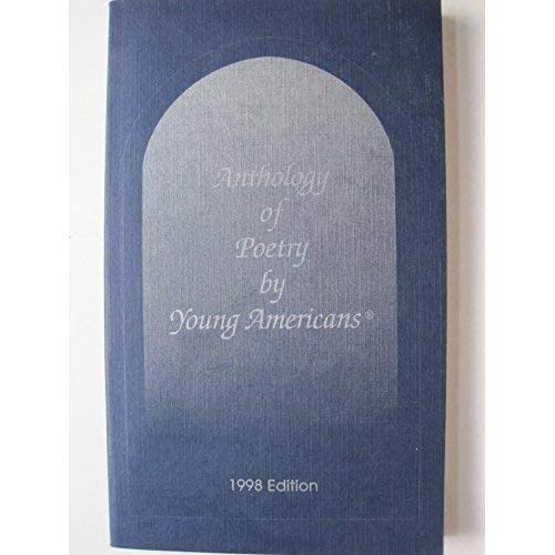 Anthology of Poetry By Young Americans, 1998 Edition