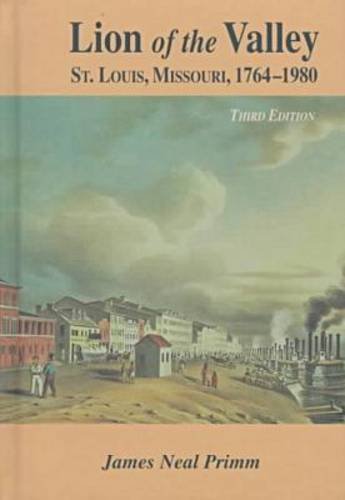 Lion of the Valley: St. Louis, Missouri, 1764-1980 (Volume 1)