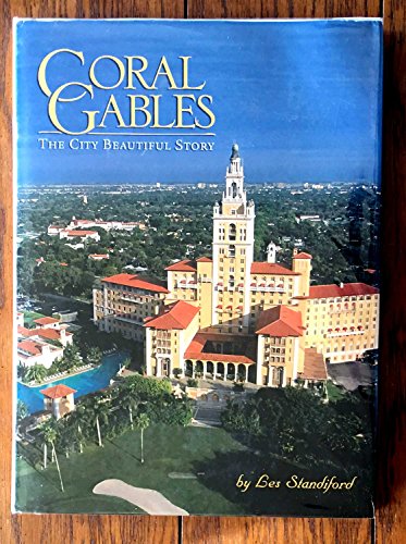 Coral Gables: The City Beautiful Story