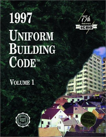 1997 Uniform Building Code, Vol. 1: Administrative, Fire- and Life-Safety, and Field Inspection Provision