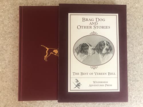 Brag Dog and Other Stories: The Best of Vereen Bell