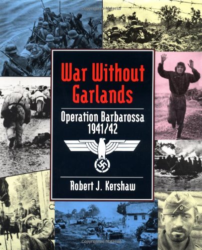 War Without Garlands: Barbarossa 1941/42