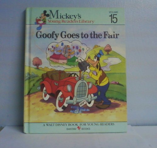Goofy Goes to the Fair (Mickey's Young Readers Library Volume 15)