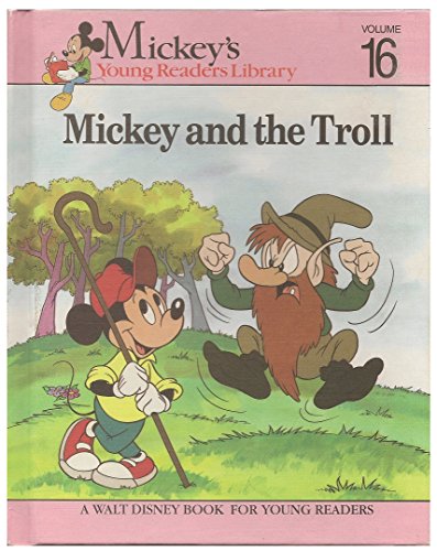 Mickey and the Troll (Mickey's Young Readers Library, Volume 16)