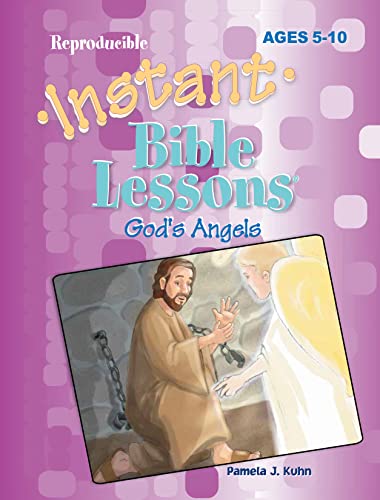 God's Angels: Ages 5-10 (Instant Bible Lessons)