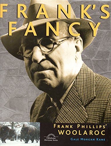 Frank's fancy: Frank Phillips' Woolaroc