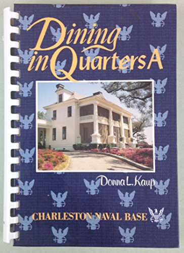 Dining in Quarters A : Charleston Naval Base