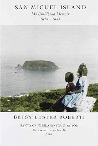 San Miguel Island: My Childhood Memoir, 1930-1942