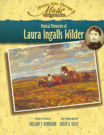 Musical Memories of Laura Ingalls Wilder (History Alive Through Music)