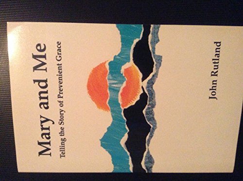 Mary and me: Telling the story of prevenient grace