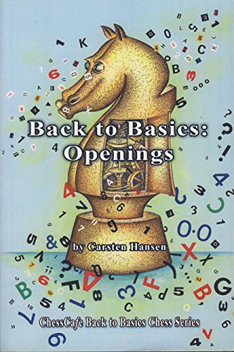 Back to Basics: Openings (ChessCafe Back to Basics Chess Series)