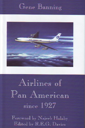 Airlines of Pan American since 1927: Its airlines, its people, and its aircraft