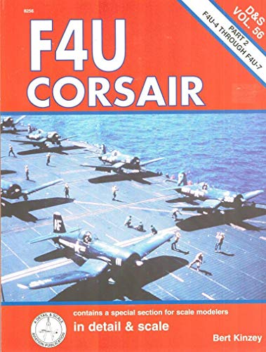 F4U Corsair in detail & scale, Part 2: F4U-4 Through F4U-7 - D&S Vol. 56