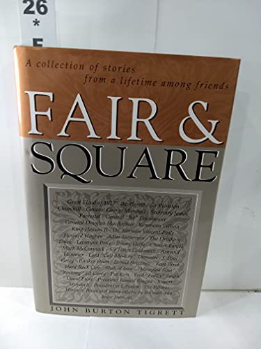Fair & Square: A Collection of Stories from a Lifetime Among Friends