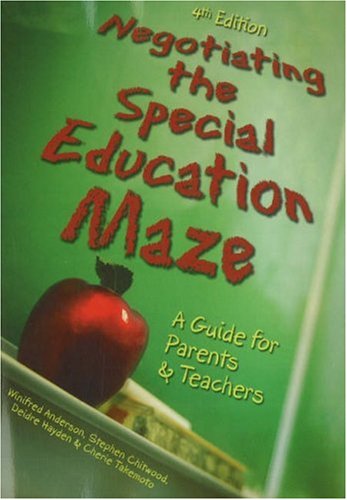 Negotiating The Special Education Maze: A Guide for Parents & Teachers
