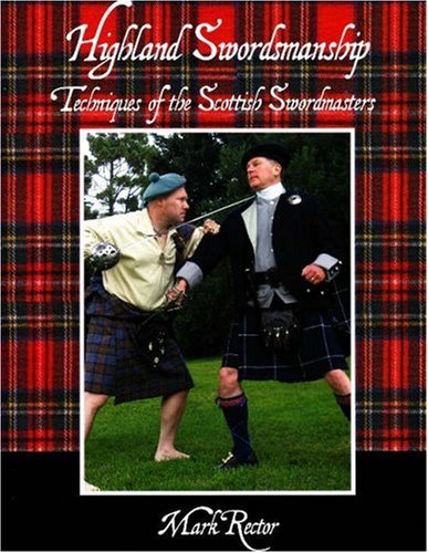 Highland Swordmanship. Techniques of the Scottish Swordmasters