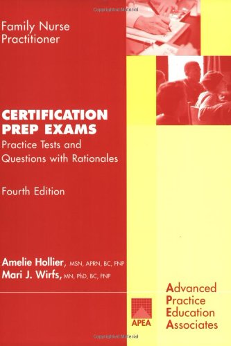 Family Nurse Practitioner Certification Prep Exams: Practice Tests And Questions With Rationales