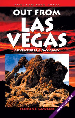 Out from Las Vegas; Adventures a Day Away: Adventures a Day Away
