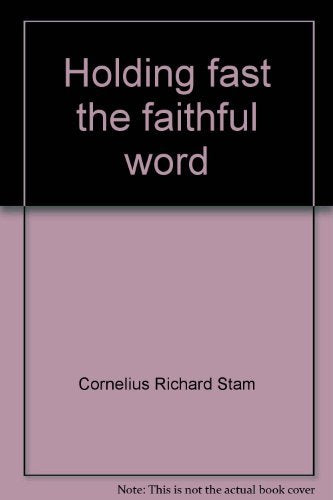 Holding fast the faithful word