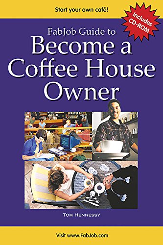 FabJob Guide to Become a Coffee House Owner (With CD-ROM)