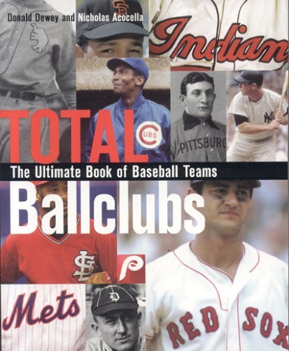 Total Ballclubs: The Ultimate Book Of Baseball Teams