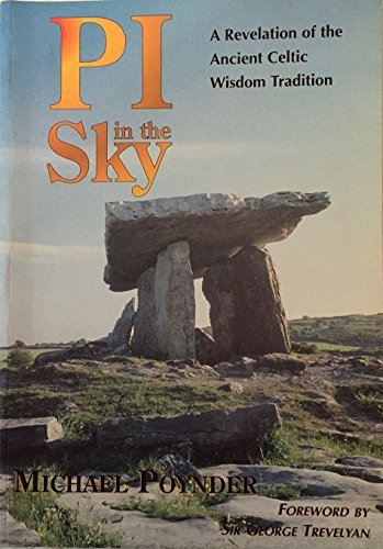 Pi in the Sky: A Revelation of the Ancient Celtic Wisdom Tradition