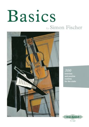 Basics: 300 exercises and practice routines for the violin (VIOLON) (Edition Peters)