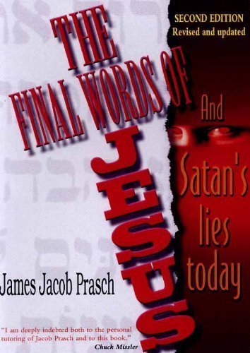 Final Words of Jesus: And Satan's Lies Today